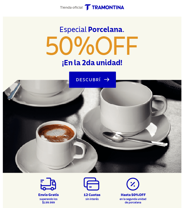 Especial Porcelana.50%OFF ¡En la 2da unidad!DESCUBRÍEnvío Gratis superando los $199.99912 Cuotas sin interésHasta 50%OFF en la segunda unidad de porcelana